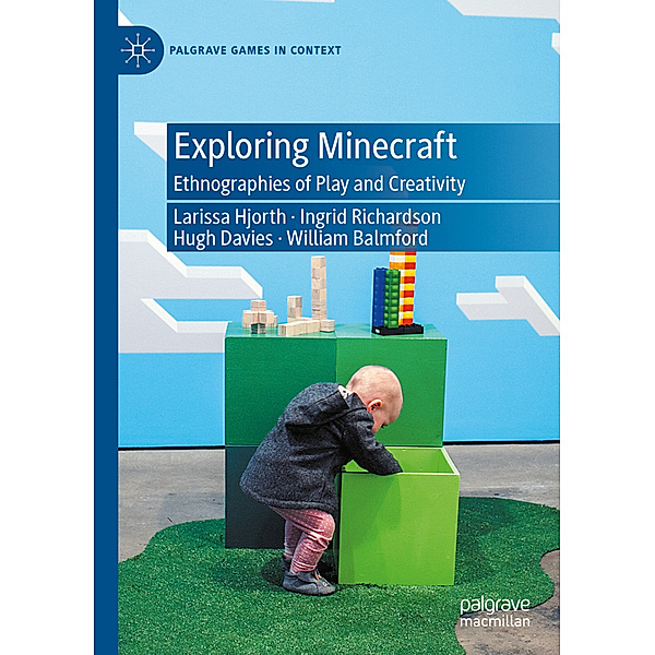 Exploring Minecraft, Larissa Hjorth, Ingrid Richardson, Hugh Davies, William Balmford