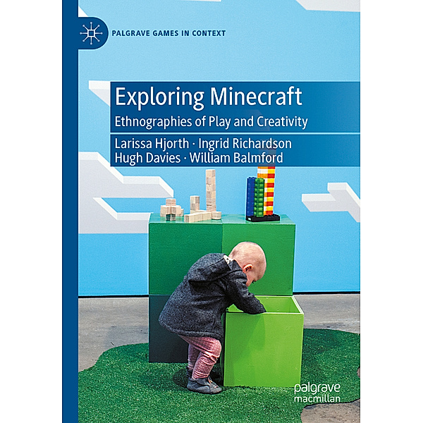 Exploring Minecraft, Larissa Hjorth, Ingrid Richardson, Hugh Davies, William Balmford