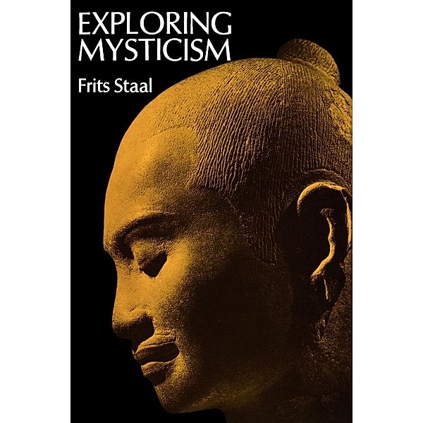 Exploring Mysticism / Center for South and Southeast Asia Studies, UC Berkeley Bd.22, Frits Staal