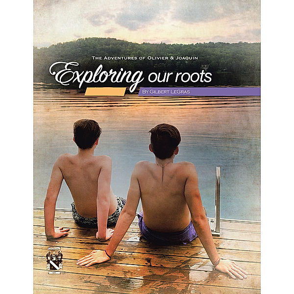 Exploring Our Roots, Gilbert LeGras