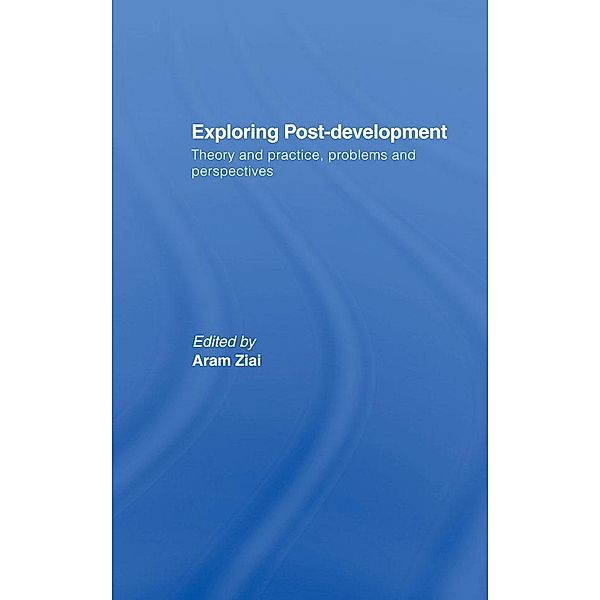 Exploring Post-Development, Aram Ziai