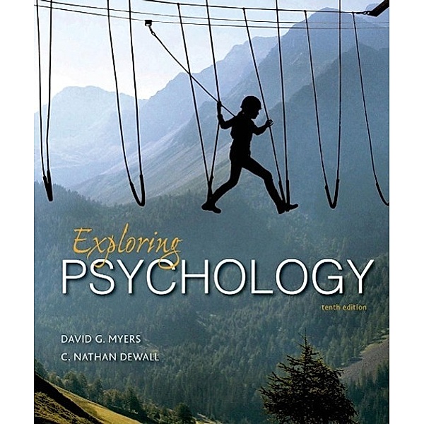 Exploring Psychology, David G. Myers, C. Nathan DeWall