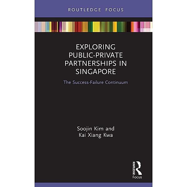 Exploring Public-Private Partnerships in Singapore, Soojin Kim, Kai Xiang Kwa