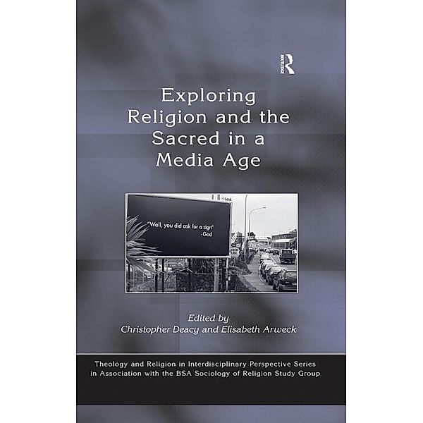 Exploring Religion and the Sacred in a Media Age, Elisabeth Arweck