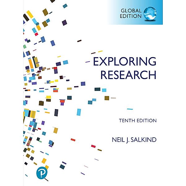 Exploring Research, Global Edition, Neil J. Salkind
