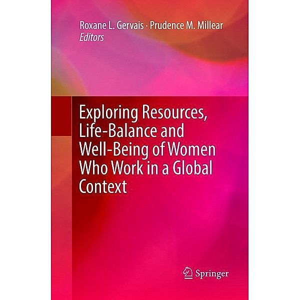 Exploring Resources, Life-Balance and Well-Being of Women Who Work in a Global Context