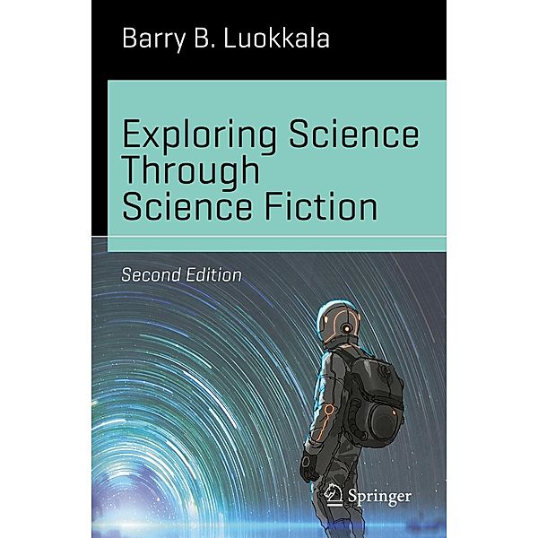 Exploring Science Through Science Fiction / Science and Fiction, Barry B. Luokkala
