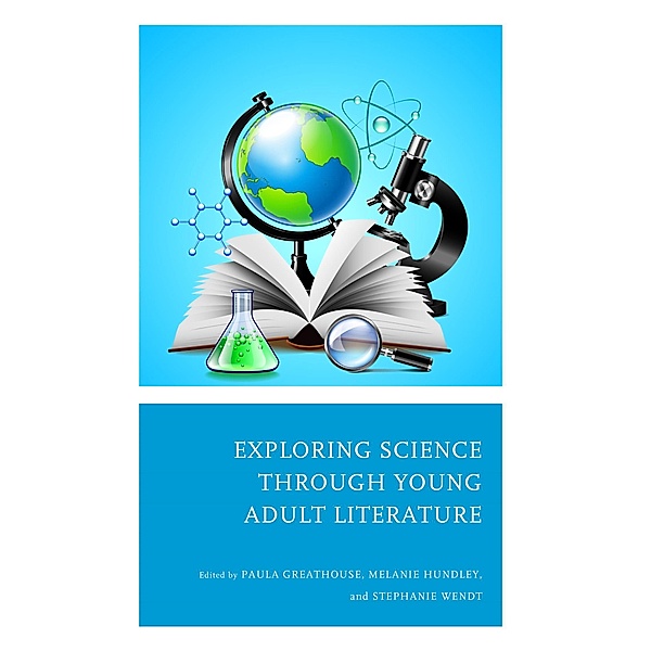 Exploring Science through Young Adult Literature / Adolescent Literature as a Completement to the Content Area