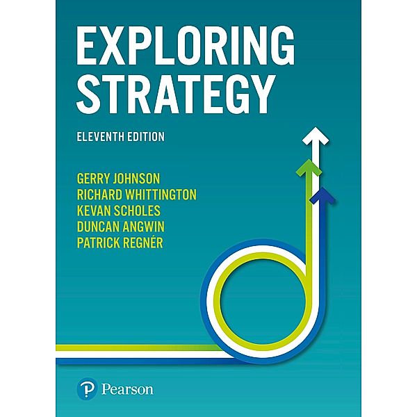 Exploring Strategy Text Only ePub, Gerry Johnson, Richard Whittington, Patrick Regner, Kevan Scholes, Duncan Angwin