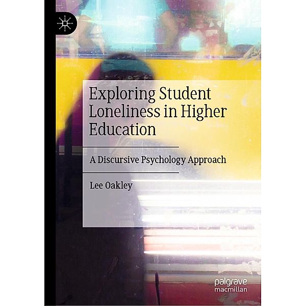 Exploring Student Loneliness in Higher Education / Progress in Mathematics, Lee Oakley