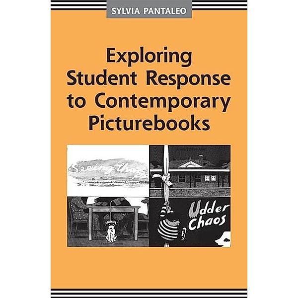 Exploring Student Response to Contemporary Picturebooks, Sylvia Pantaleo