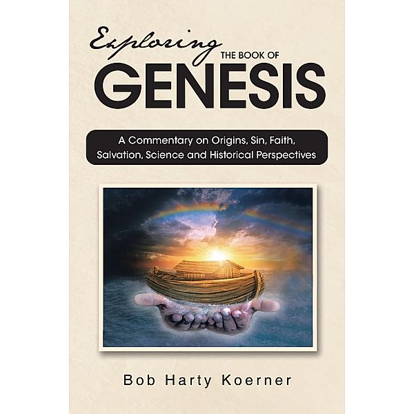 Exploring The Book of Genesis, Bob Harty Koerner