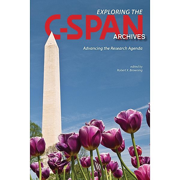Exploring the C-SPAN Archives / Purdue University Press