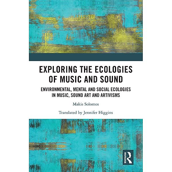 Exploring the Ecologies of Music and Sound, Makis Solomos