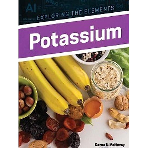 Exploring the Elements: Potassium, Donna B. McKinney