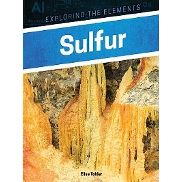 Exploring the Elements: Sulfur, Elise Tobler