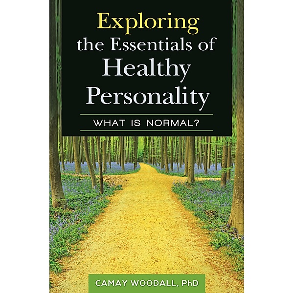 Exploring the Essentials of Healthy Personality, Camay Woodall