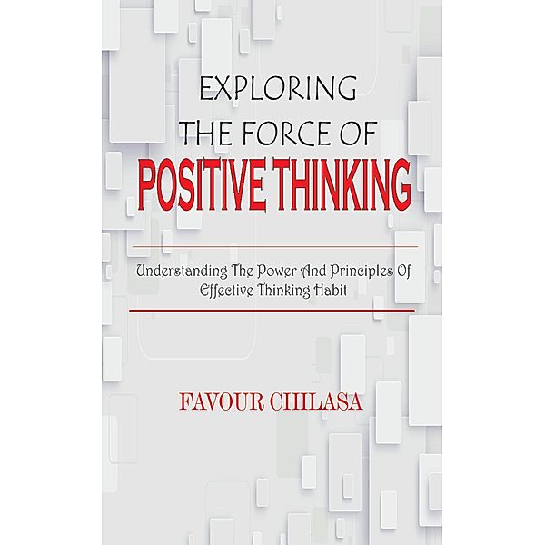 Exploring The Force Of Positive Thinking, Favour Chilasa