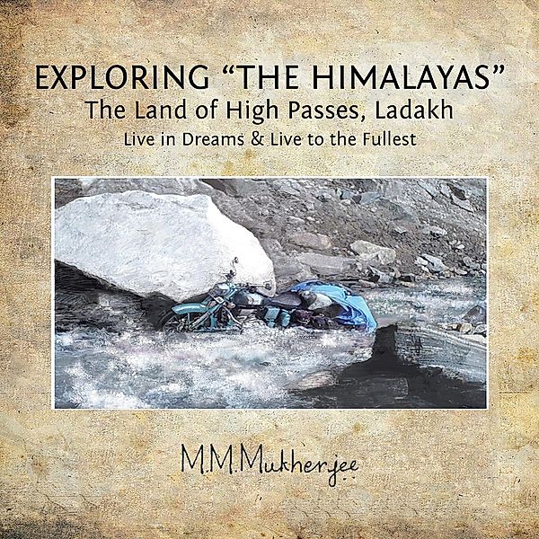 Exploring The Himalayas, M. M. Mukherjee