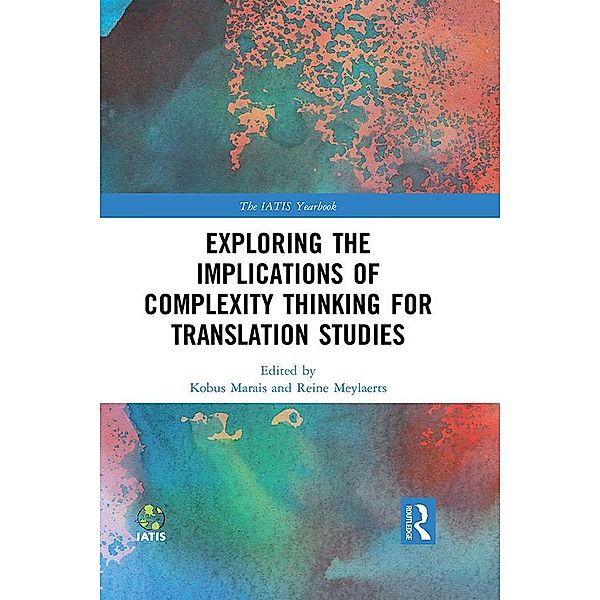 Exploring the Implications of Complexity Thinking for Translation Studies