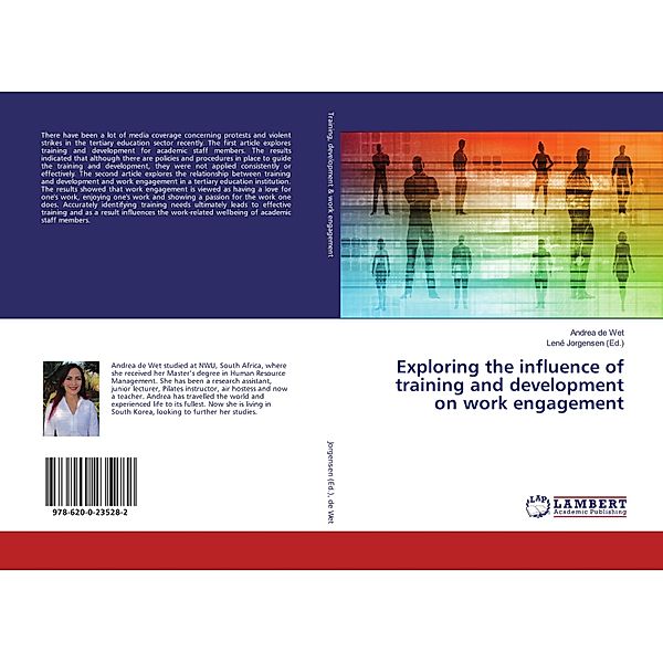 Exploring the influence of training and development on work engagement, Andrea de Wet