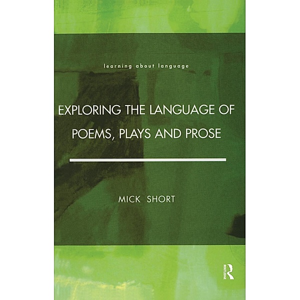 Exploring the Language of Poems, Plays and Prose, Mick Short