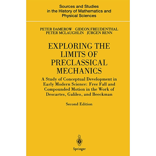 Exploring the Limits of Preclassical Mechanics, Peter Damerow, Gideon Freudenthal, Peter McLaughlin, Jürgen Renn