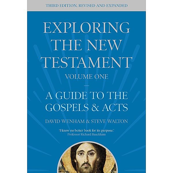 Exploring the New Testament, Volume 1 / Exploring the New Testament Bd.1, David Wenham, Steve Walton