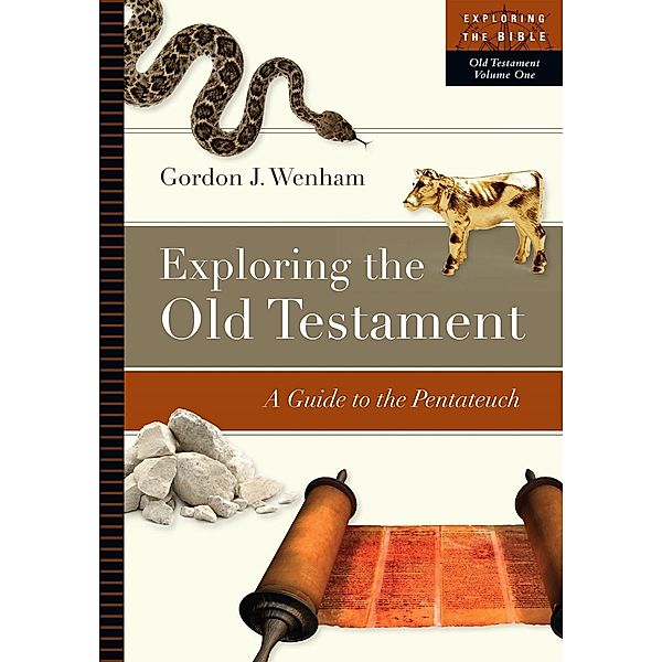 Exploring the Old Testament / IVP Academic, Gordon J. Wenham