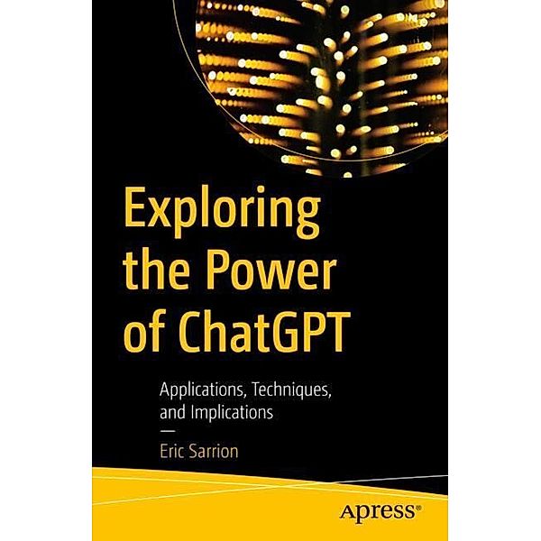 Exploring the Power of ChatGPT, Eric Sarrion