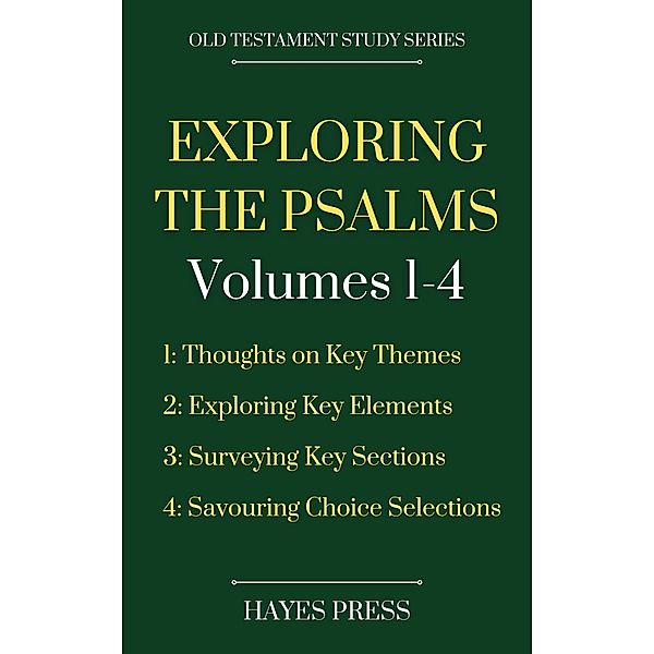 Exploring The Psalms: Volumes 1-4, Hayes Press