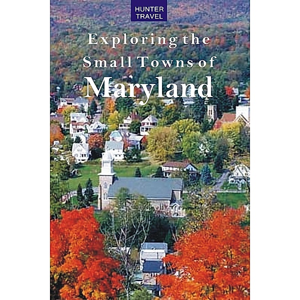 Exploring the Small Towns of Maryland, Mary Burnham