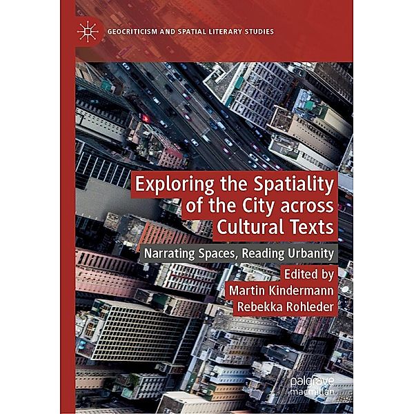 Exploring the Spatiality of the City across Cultural Texts / Geocriticism and Spatial Literary Studies