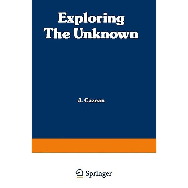Exploring the Unknown, C. J. Cazeau