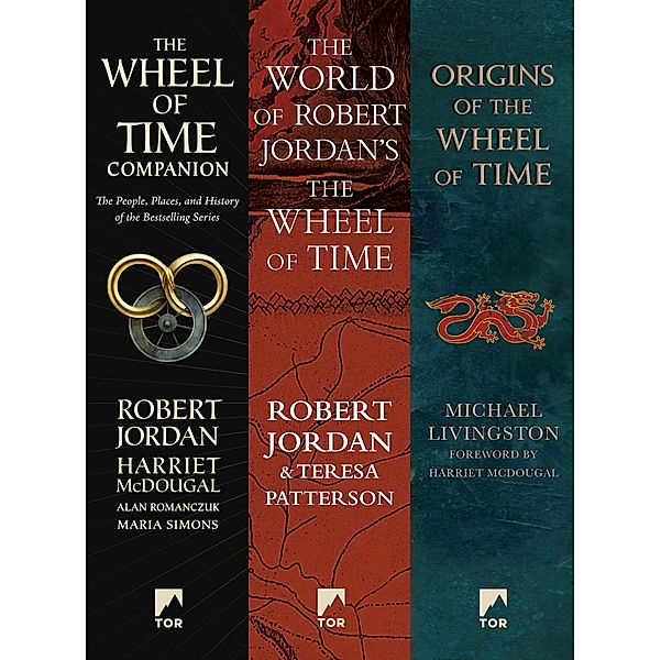 Exploring the Wheel of Time / Wheel of Time, Robert Jordan, Harriet McDougal, Alan Romanczuk, Teresa Patterson, Michael Livingston