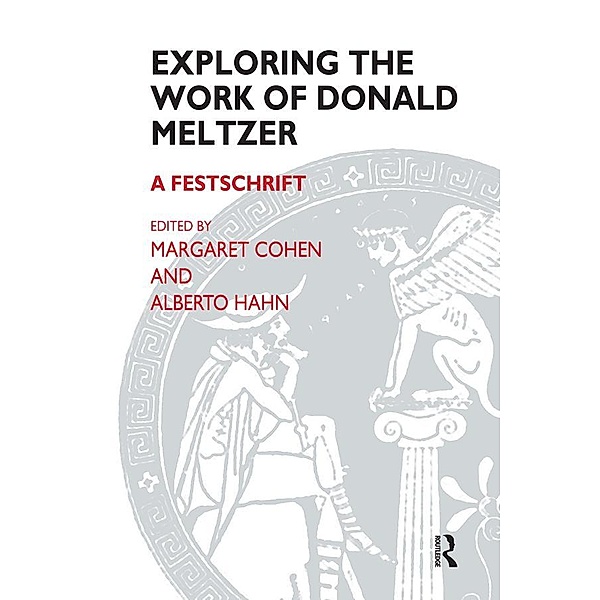 Exploring the Work of Donald Meltzer, Donald Meltzer