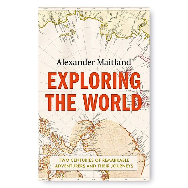 Exploring the World, Alexander Maitland