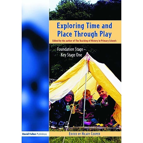 Exploring Time and Place Through Play, Hilary Cooper