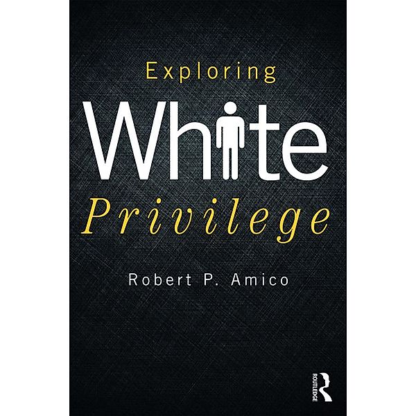 Exploring White Privilege, Robert Amico