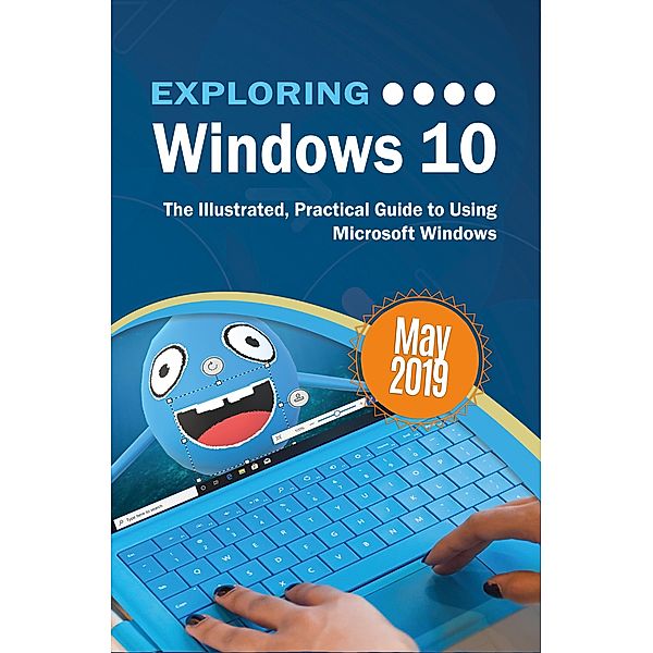 Exploring Windows 10 May 2019 Edition / Exploring Tech Bd.2, Kevin Wilson
