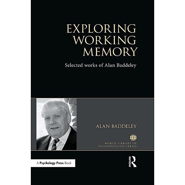 Exploring Working Memory, Alan Baddeley