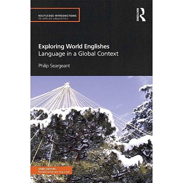 Exploring World Englishes, Philip Seargeant