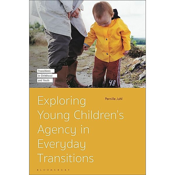 Exploring Young Children's Agency in Everyday Transitions, Pernille Juhl