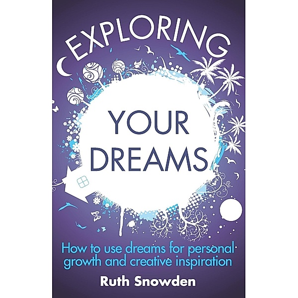 Exploring Your Dreams, Ruth Snowden