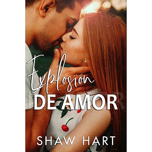 Explosión De Amor, Shaw Hart