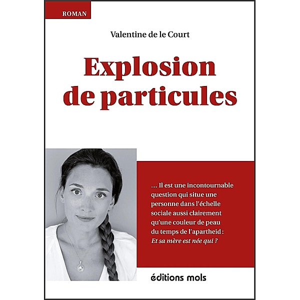 Explosion de particules, Valentine De Le Court