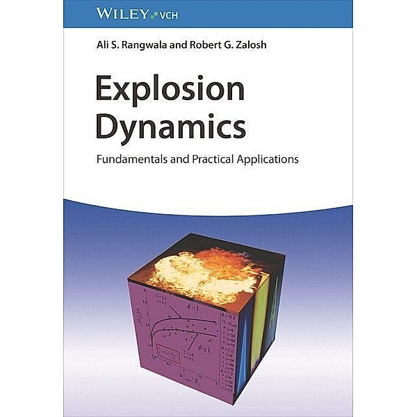 Explosion Dynamics, Ali S. Rangwala, Robert G. Zalosh