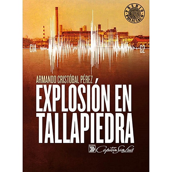 Explosión en Tallapiedra, Armando V. Cristóbal Pérez