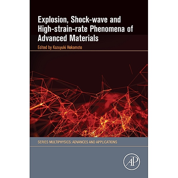 Explosion, Shock-Wave and High-Strain-Rate Phenomena of Advanced Materials