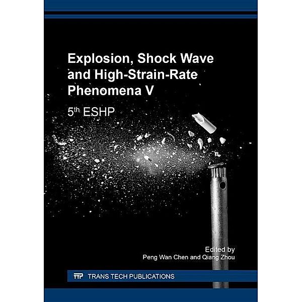 Explosion, Shock Wave and High-Strain-Rate Phenomena V